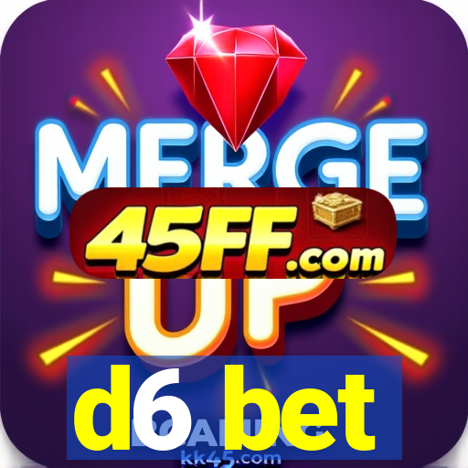 d6 bet
